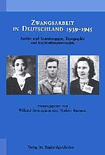 Zwangsarbeit in Deutschland 1939-1945