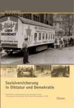 Sozialversicherung in Diktatur und Demokratie