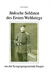 Jüdische Soldaten des Ersten Weltkriegs aus der Synagogengemeinde Siegen