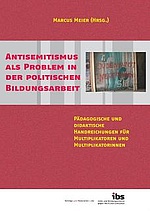 Antisemitismus als Problem der Politischen Bildungsarbeit.